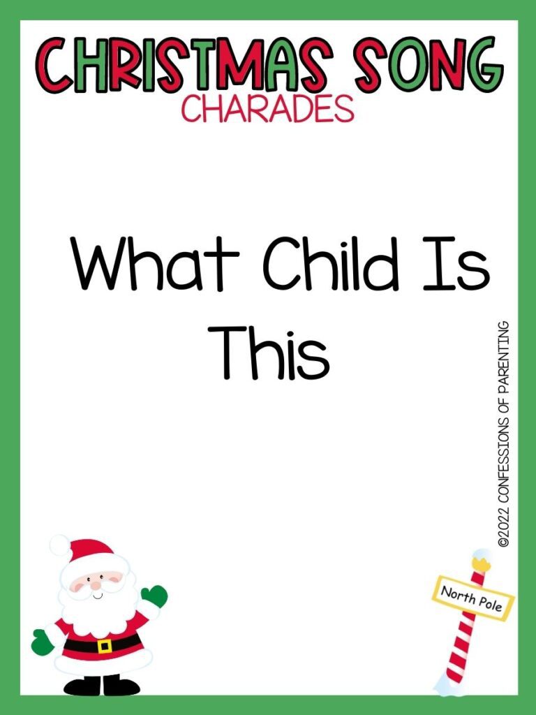 Christmas Song Charades title in green and red letters and charade term with picture of santa and north pole on white background with green border