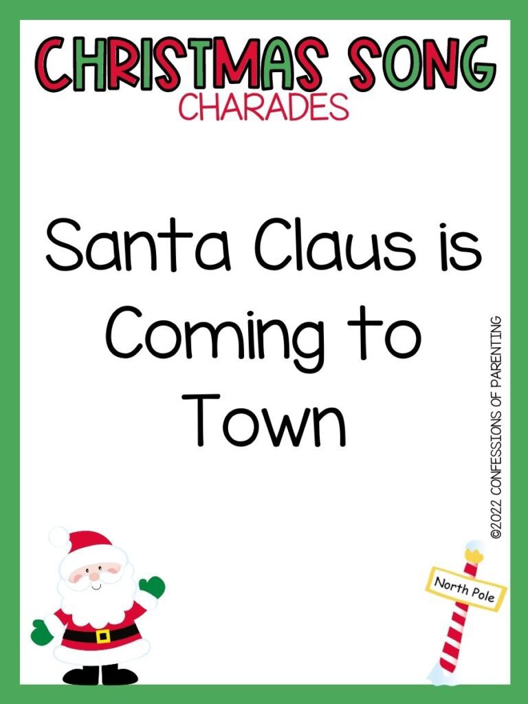 Christmas Song Charades title in green and red letters and charade term with picture of santa and north pole on white background with green border