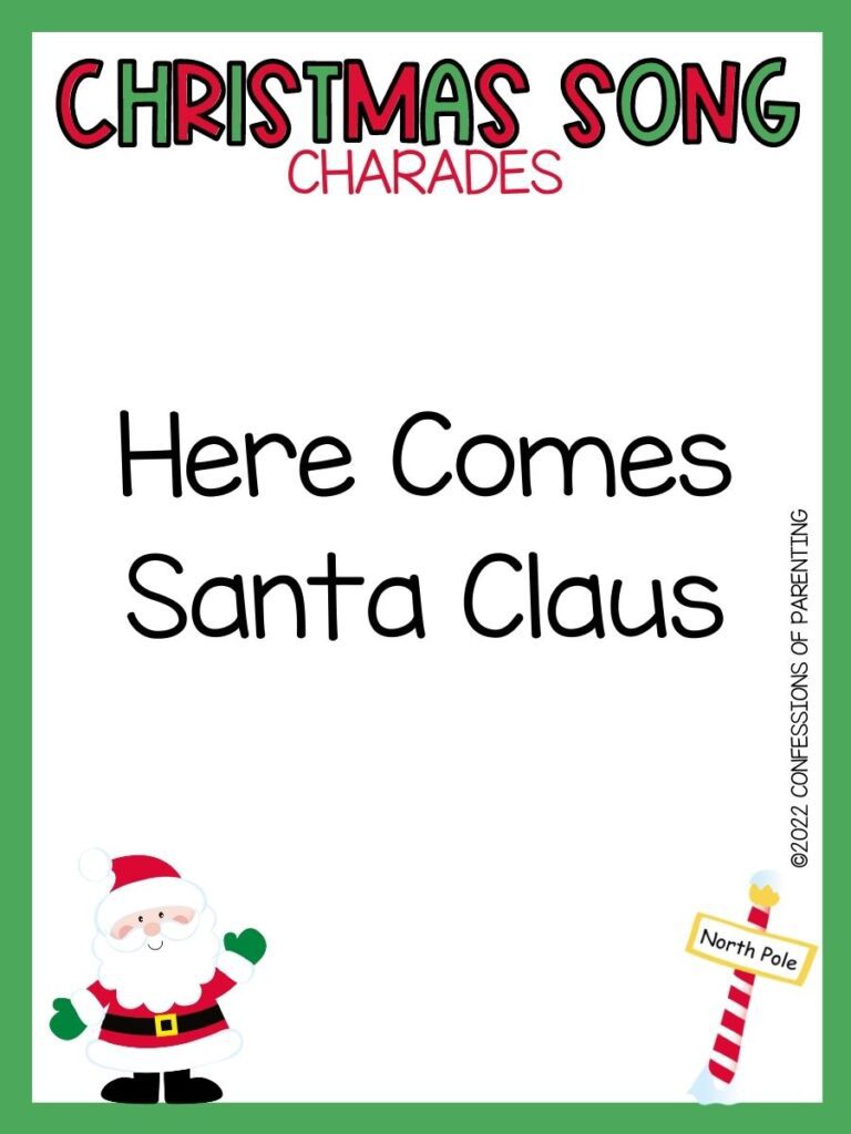 Christmas Song Charades title in green and red letters and charade term with picture of santa and north pole on white background with green border