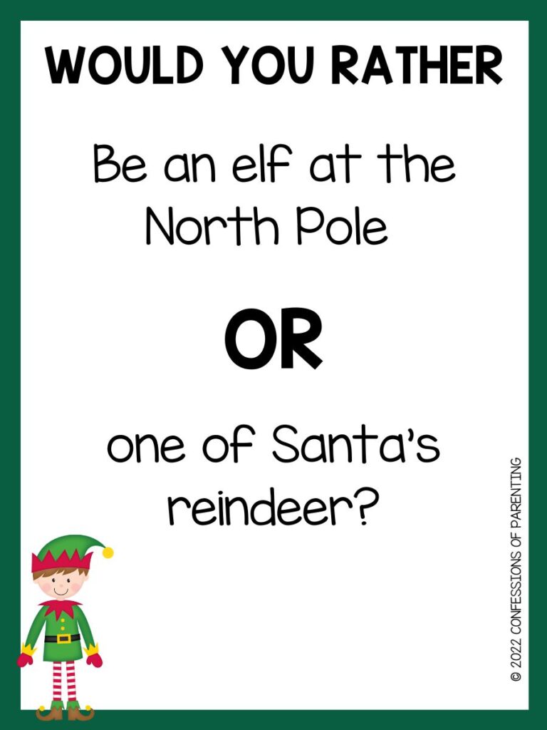An elf in a red and green suit with a Christmas would you rather questions with a green border. 