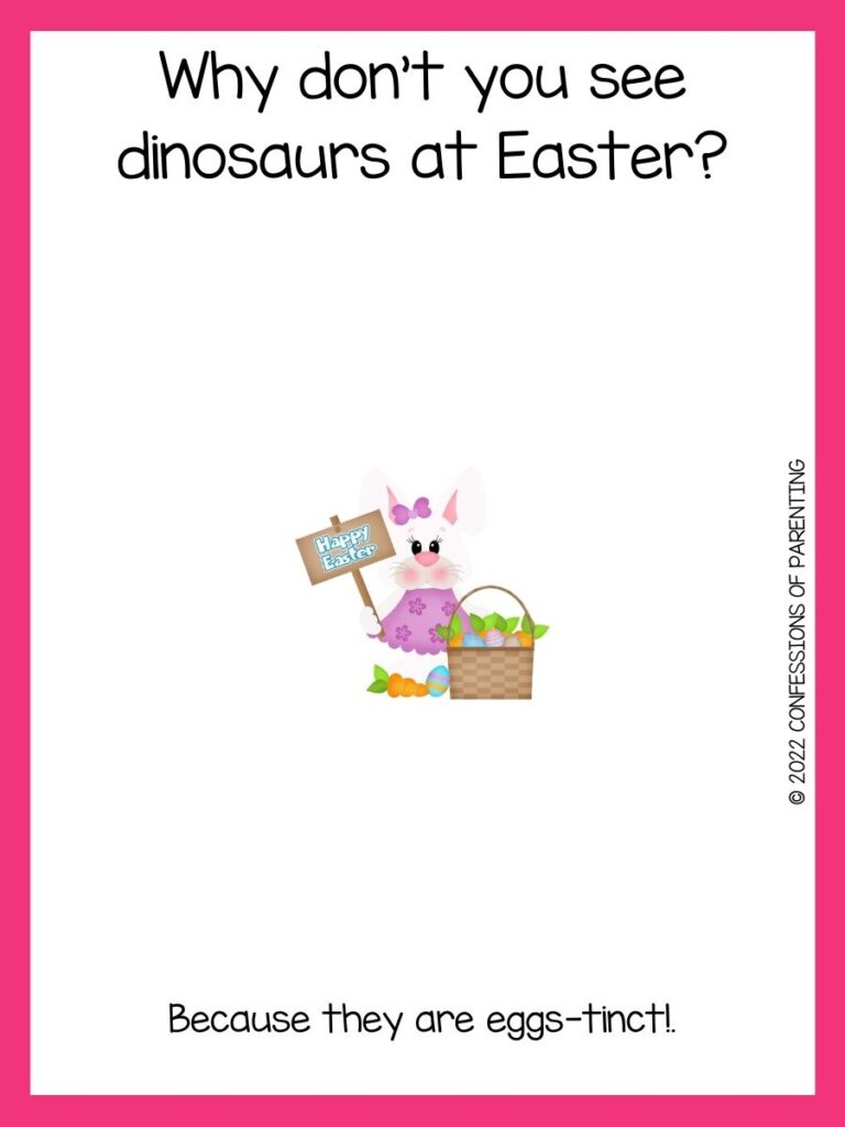 an easter bunny holding a happy easter sign and a basket full of easter eggs with an easter joke on a white background with a pink border 