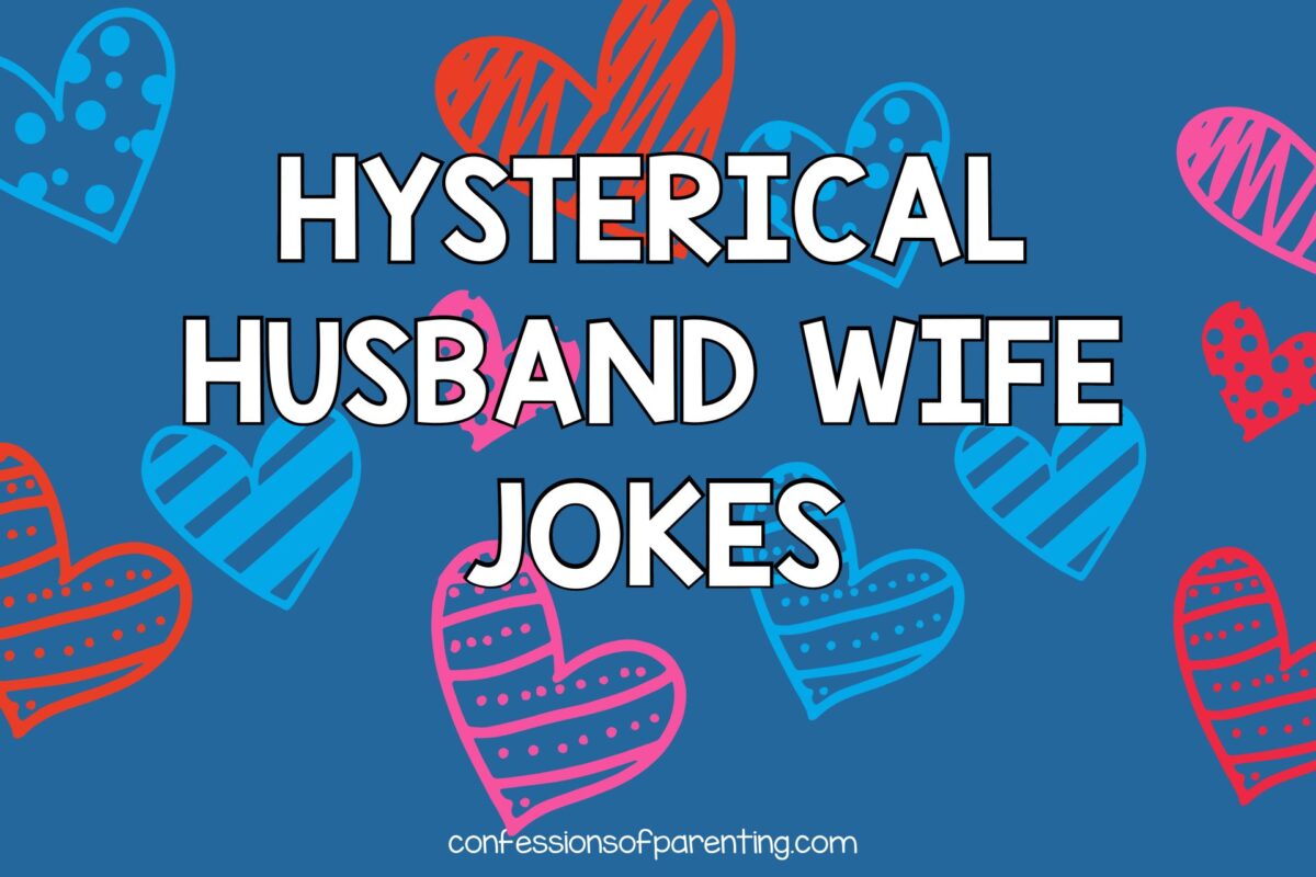 100 Hysterical Husband Wife Jokes Confessions of Parenting Fun Games, Jokes, and More