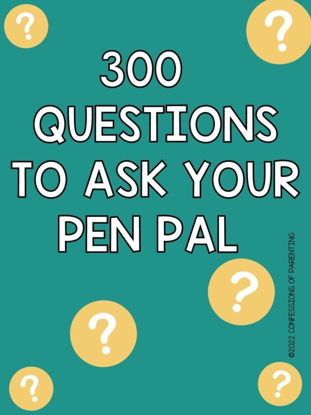 300 Questions To Ask Your Pen Pal