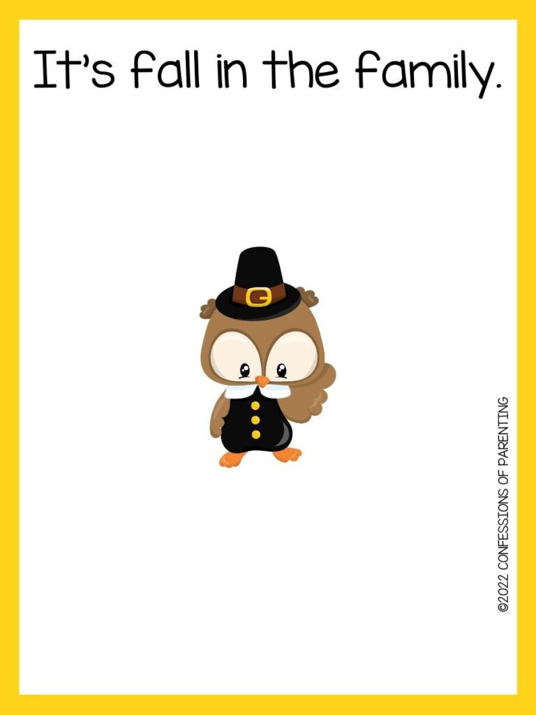 Thanksgiving pun with yellow border with an owl dressed as a pilgrim