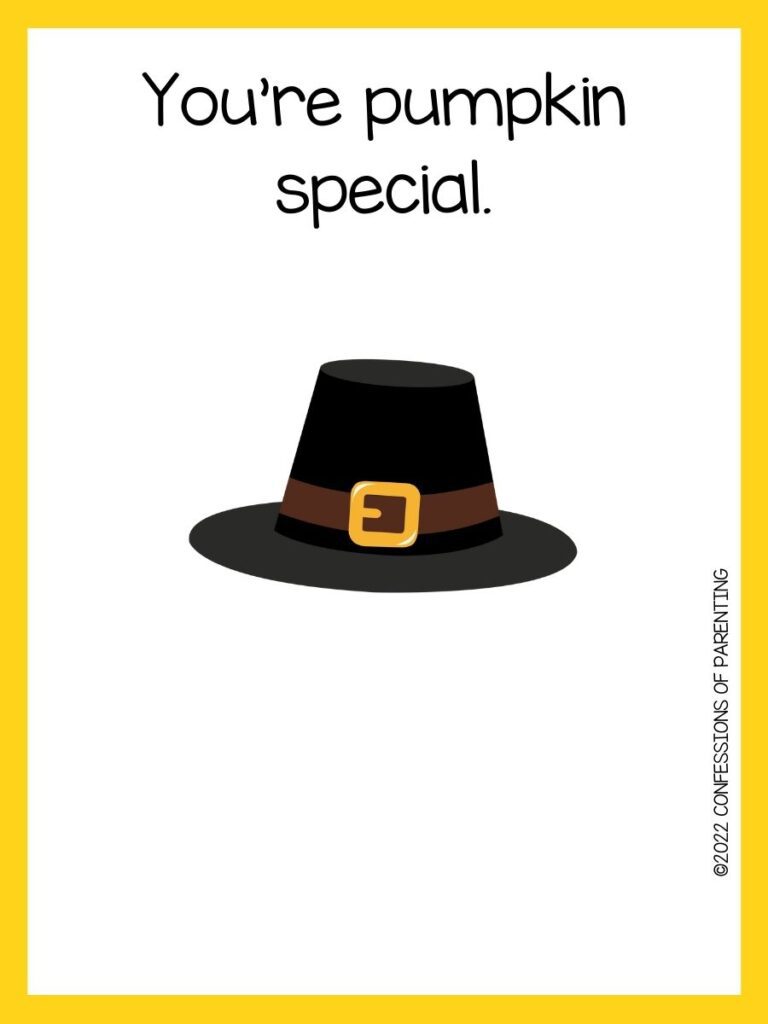 Thanksgiving pun with yellow border with a pilgrim hat