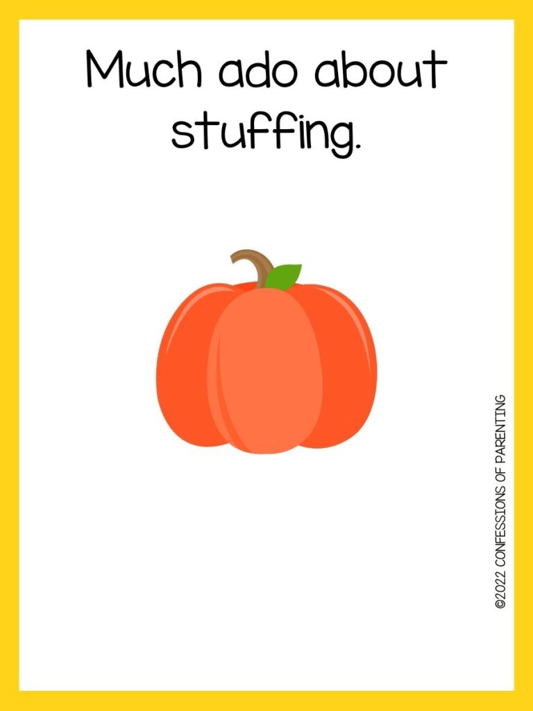 Thanksgiving pun with yellow border with a pumpkin 