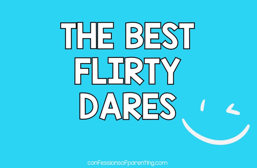 150+ Fun & Flirty Dares to Connect and Have Fun!