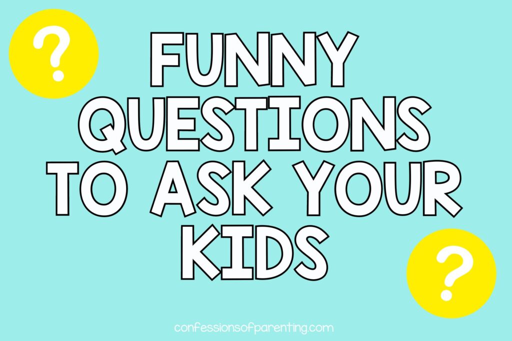 2 yellow question marks with light blue background with white text that says "funny questions to ask your kids"