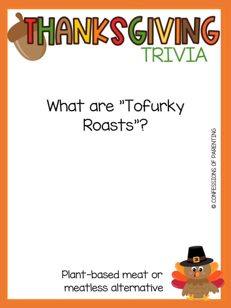 Brown turkey with red, orange, and yellow feathers wearing a pilgrim hat with a trivia question with an orange border. 