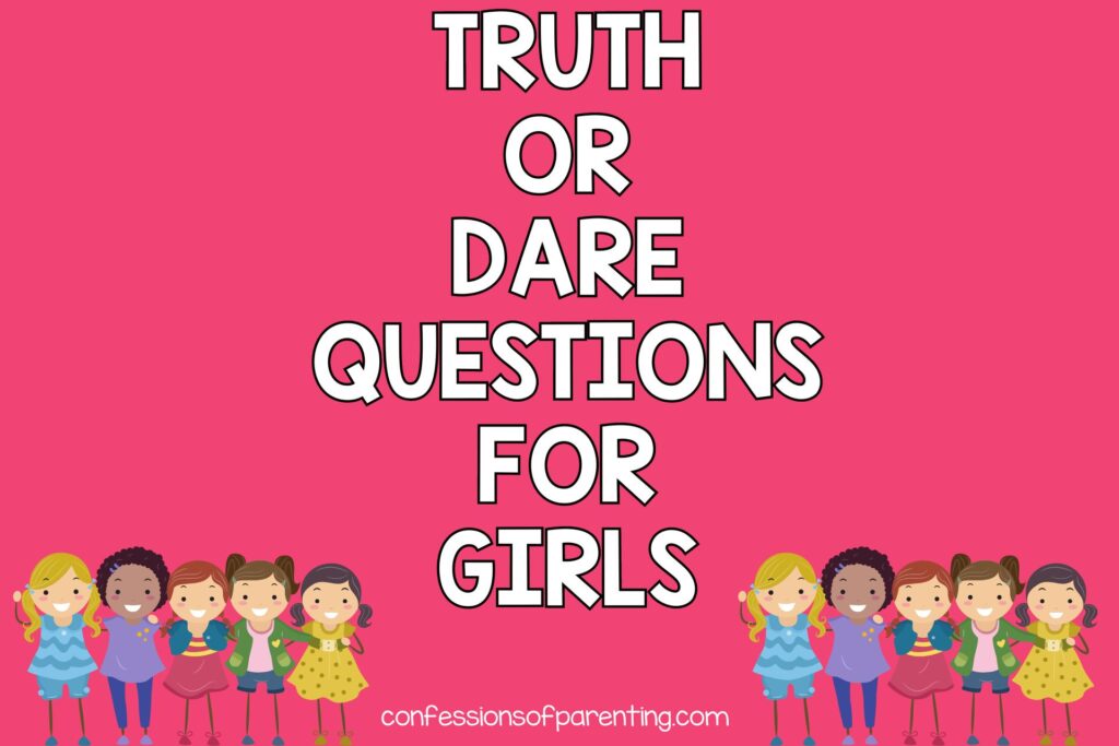 2 groups of girls on pink background with white text truth or dare questions for girls