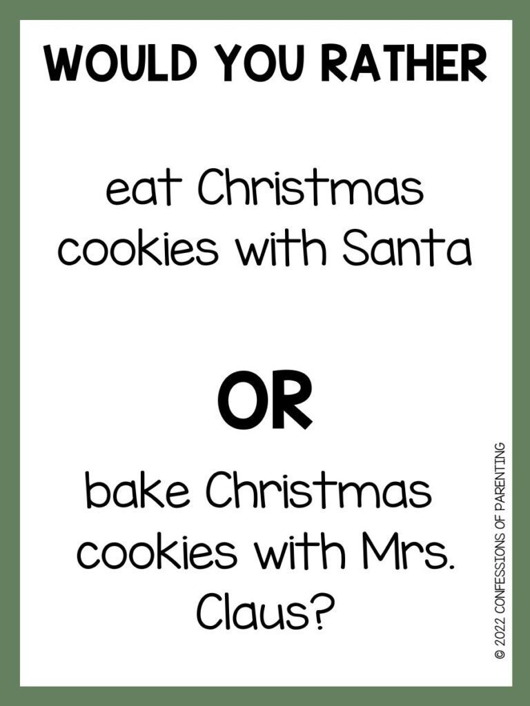 white background with green border and black writing that says would you rather holiday questions