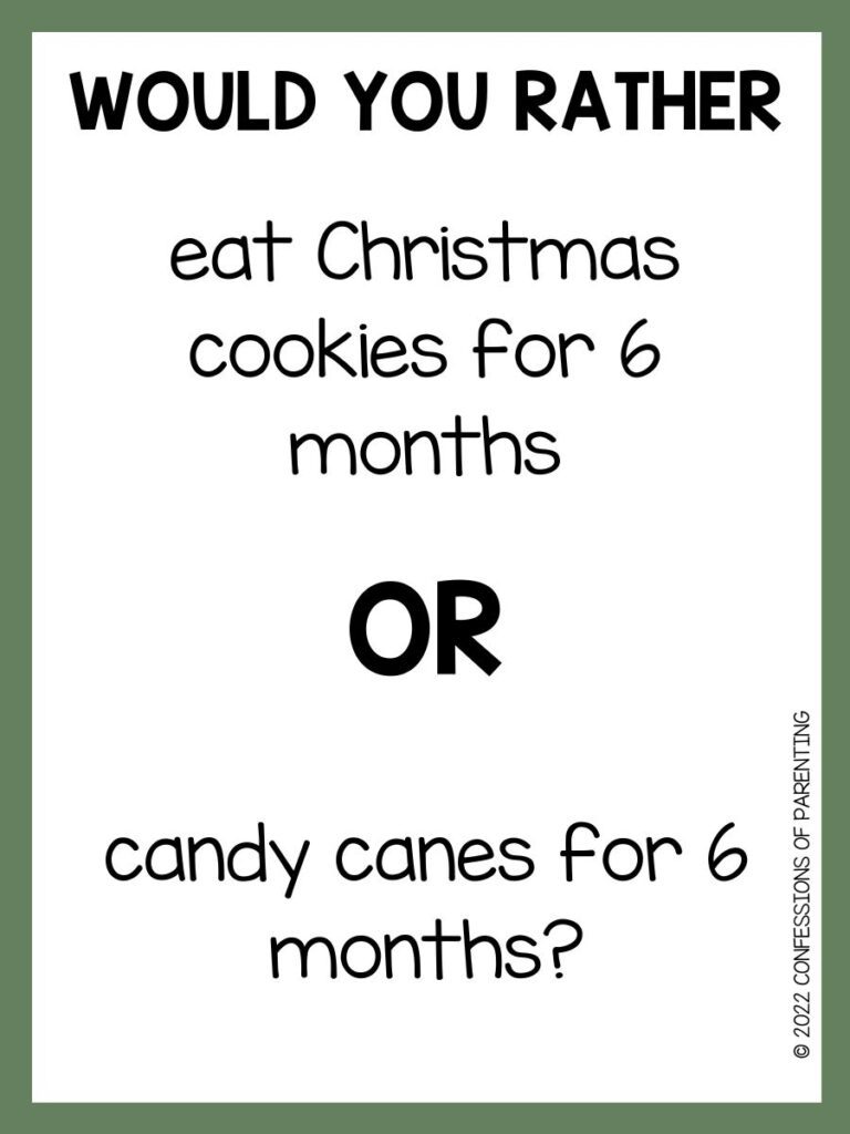 white background with green border and black writing that says would you rather holiday questions