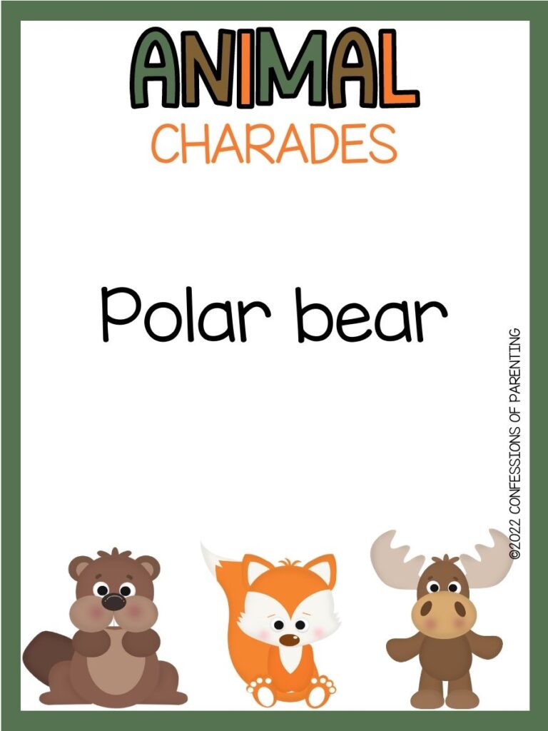 animal charades title in green, brown and orange with charades idea and a beaver, fox and moose on white background with green border