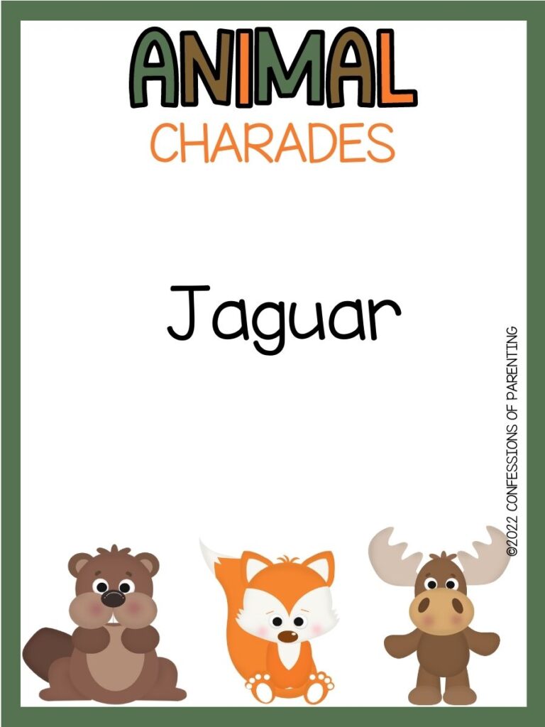 animal charades title in green, brown and orange with charades idea and a beaver, fox and moose on white background with green border