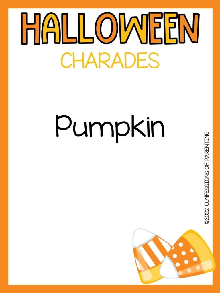 halloween charades title in orange and yellow with charades idea and 2 candy corns on white background with orange border 