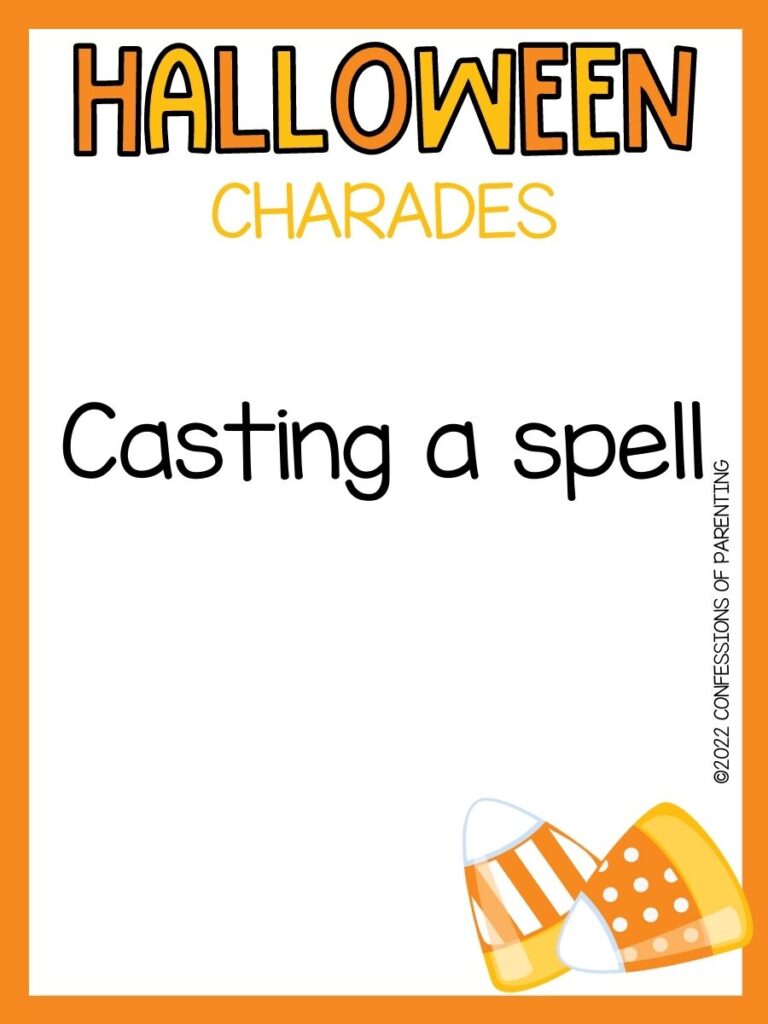 halloween charades title in orange and yellow with charades idea and 2 candy corns on white background with orange border 