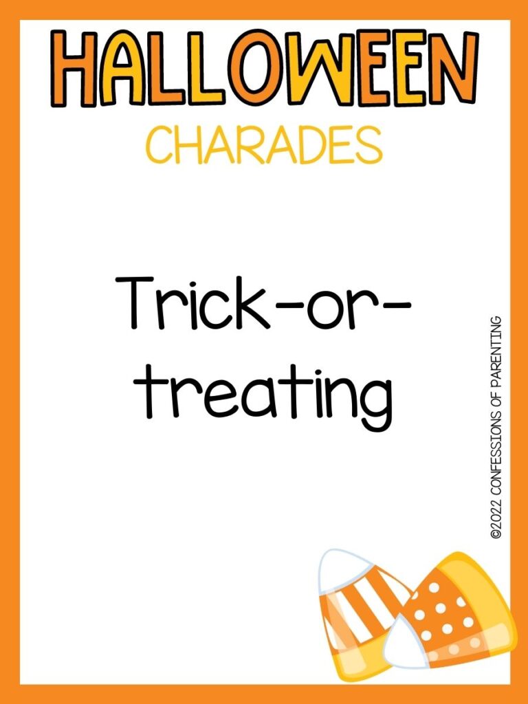 halloween charades title in orange and yellow with charades idea and 2 candy corns on white background with orange border 