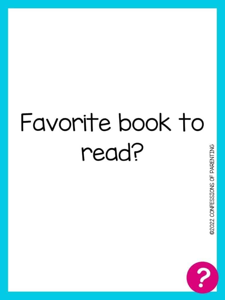 Favorite things card with question written in black on a white background with a blue border and a pink question mark in the corner. 