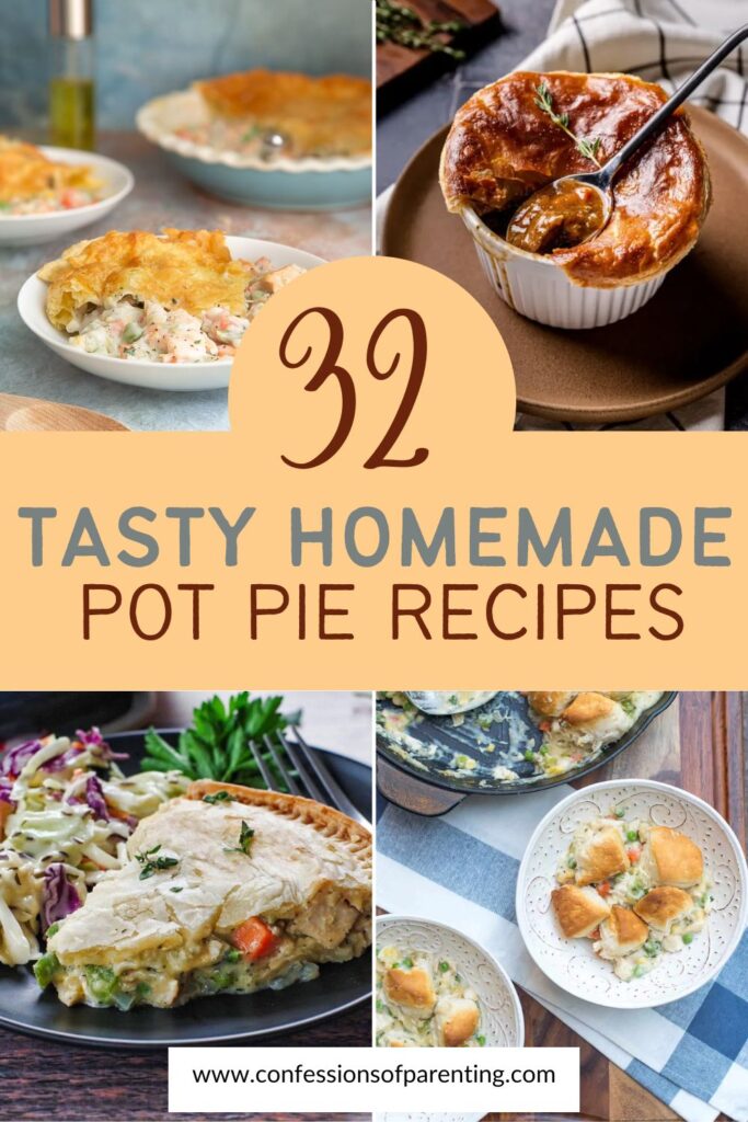 Large images with four pictures of pot pies with the text 32 Tasty Homemade Pot Pie Recipes