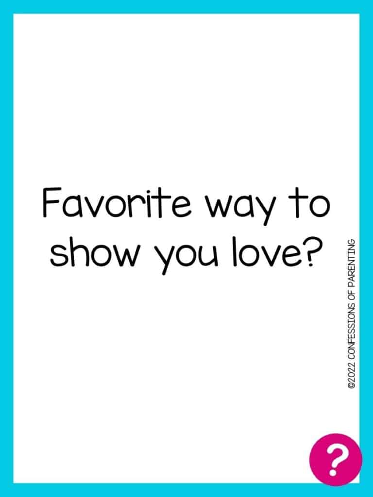 Favorite things card with question written in black on a white background with a blue border and a pink question mark in the corner. 