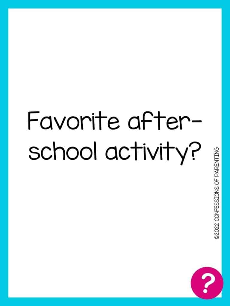 Favorite things card with question written in black on a white background with a blue border and a pink question mark in the corner. 