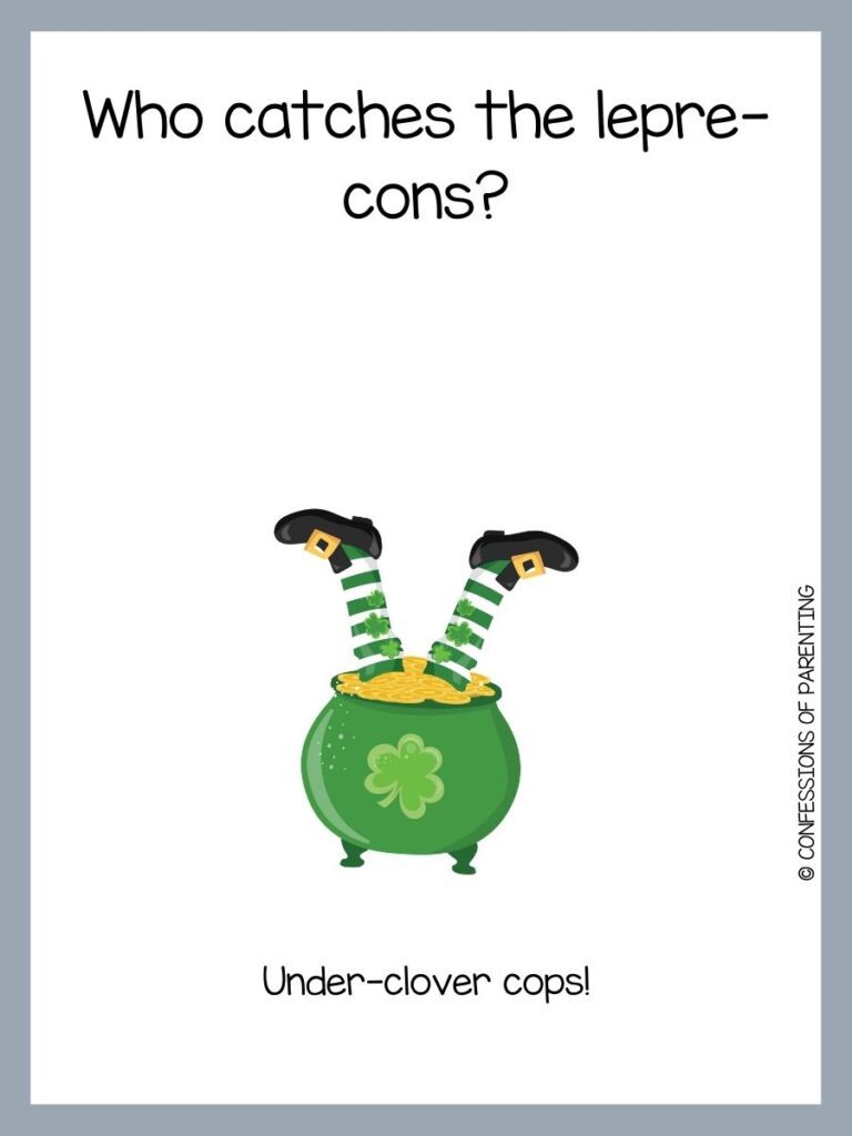 Two green and white striped legs with black shoes and yellow buckles sticking up out of a green pot of gold with a shamrock on it. All on white background with black text and grey border