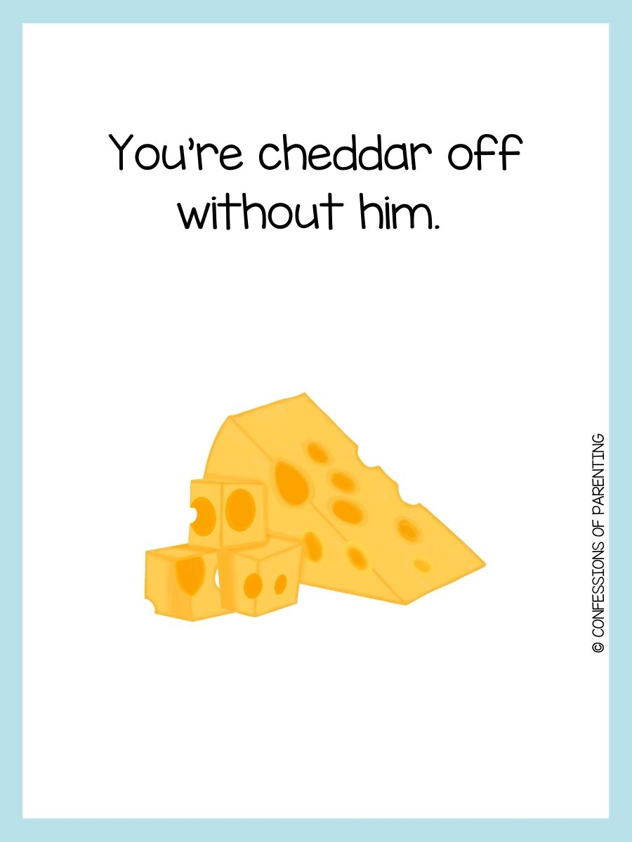 110 Cheese Jokes That Will Leave You Melting With Laughter