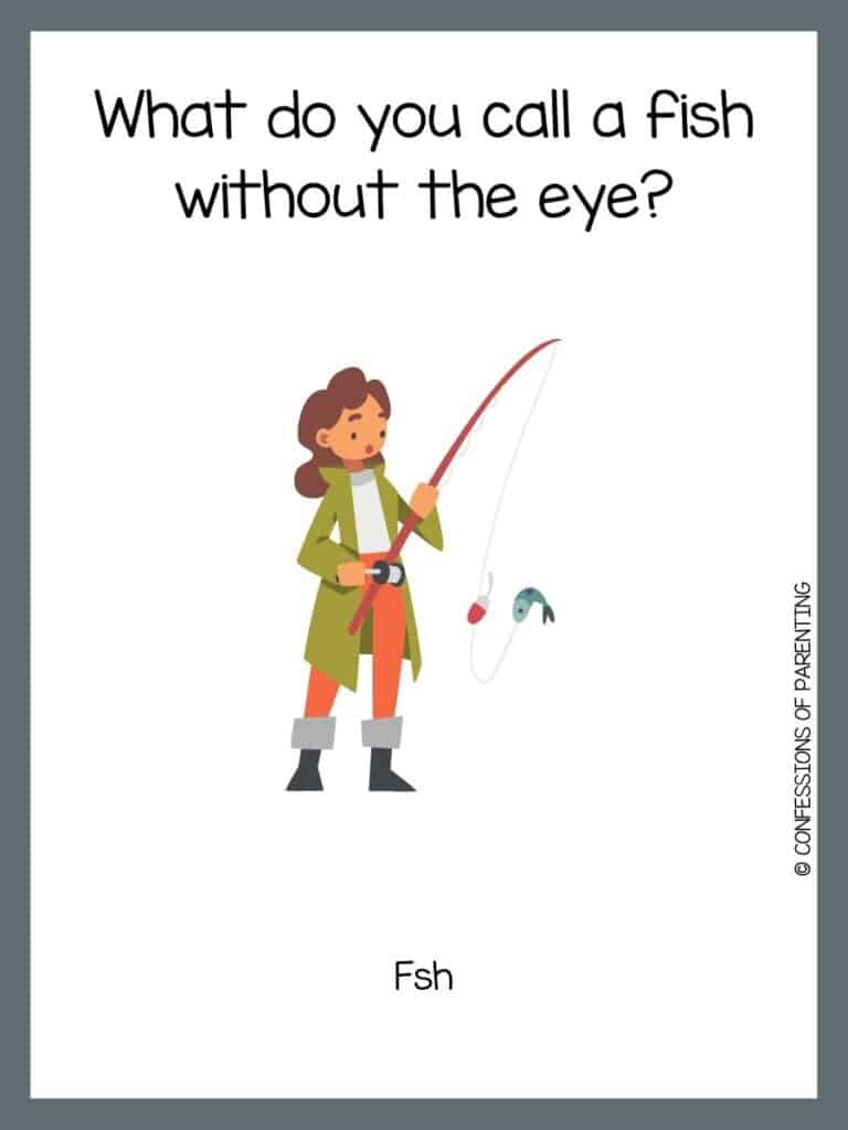 Grey bordered image with fishing joke written on it along with a cartoon image of a person fishing