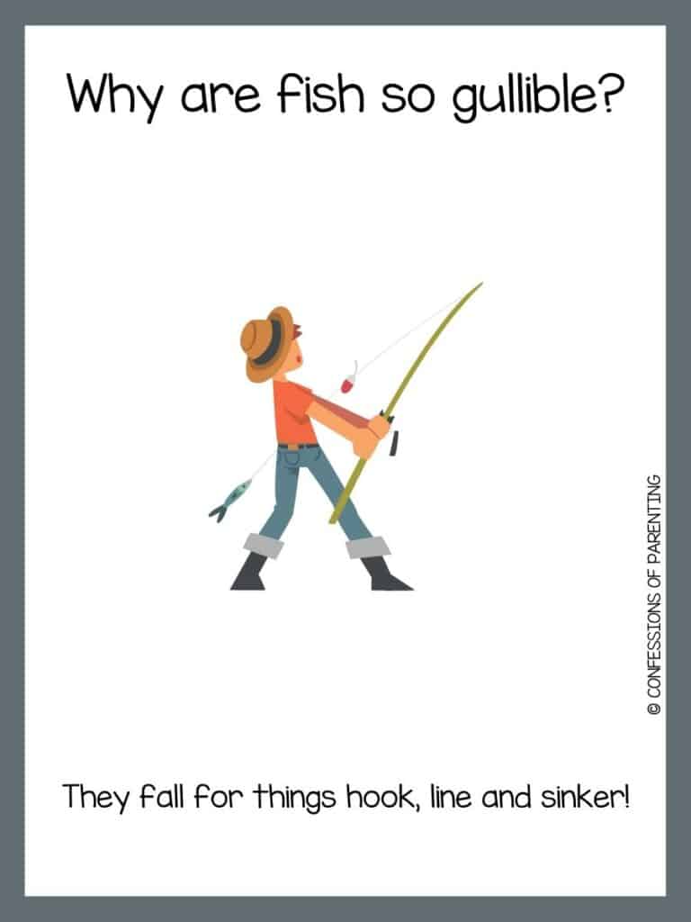 Grey bordered image with fishing joke written on it along with a cartoon image of a person fishing
