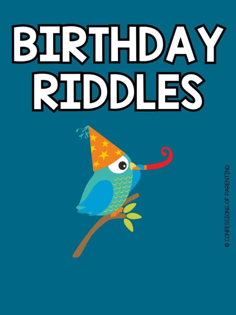 blue image with white text that reads Birthday Riddles with an image of a cartoon bird