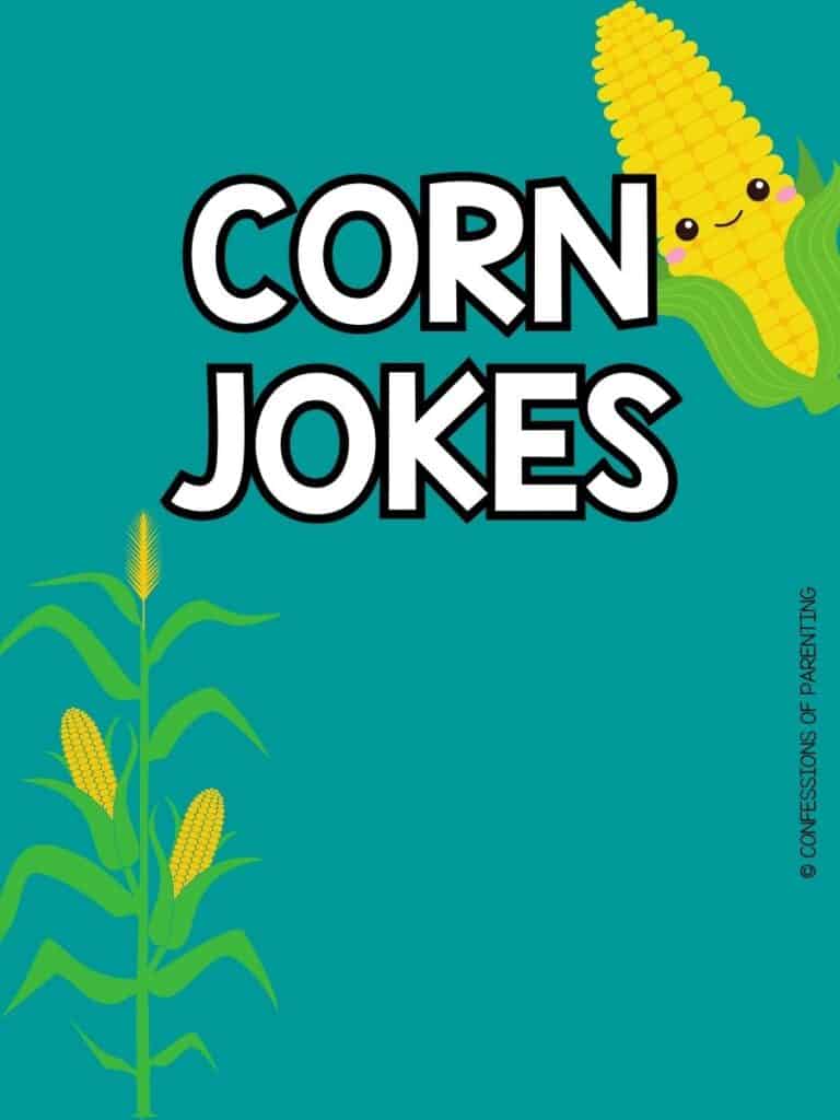 Image with teal background and white text that reads Corn Jokes