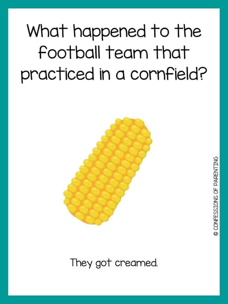 Teal bordered image with Corn joke written on it