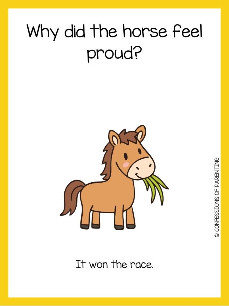 Cartoon horse eating grass with the joke:
“Why did the horse feel proud?”
Answer: “It won the race.”