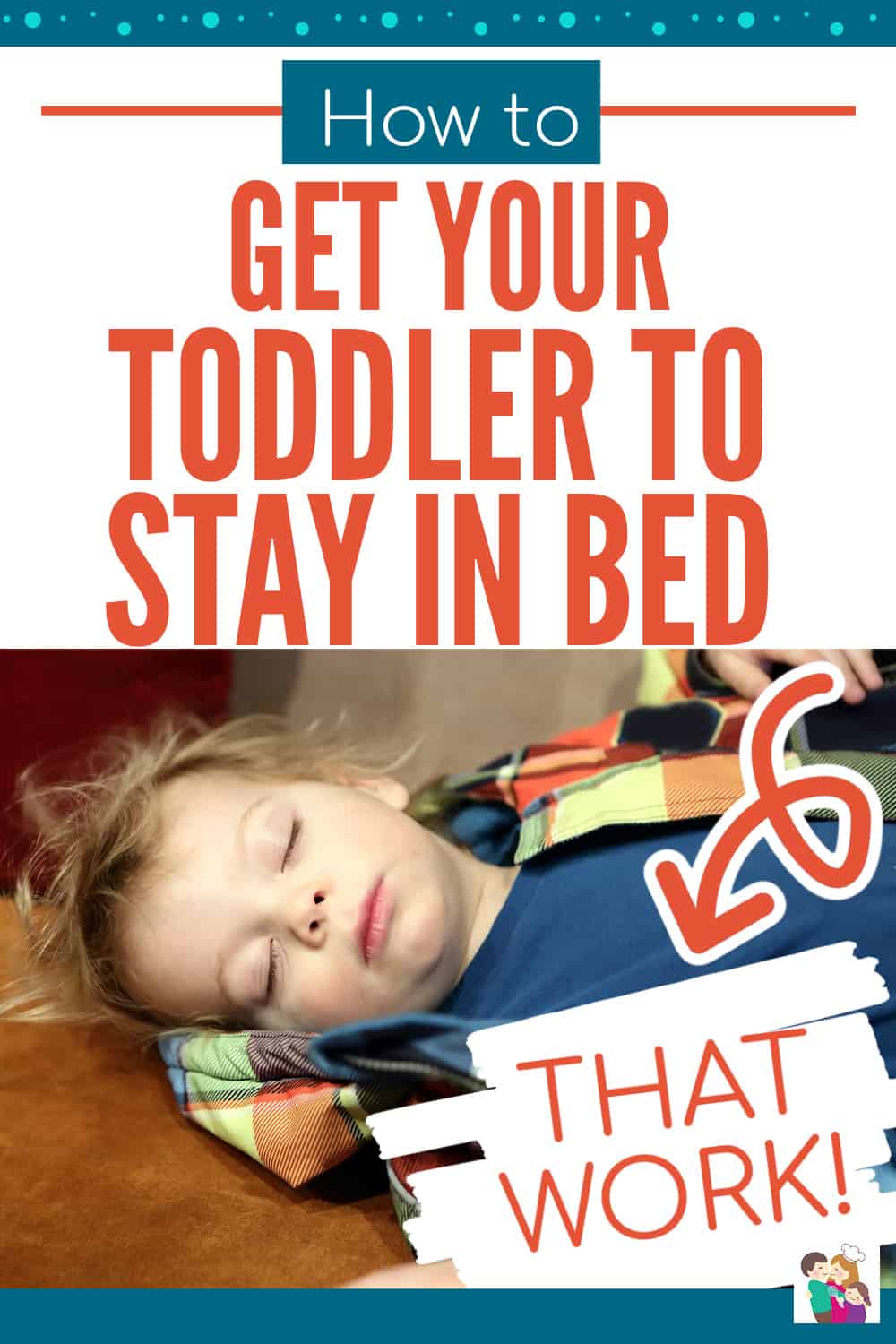 How to Get Toddler to Stay in Bed 8 Easy Tricks That Work!