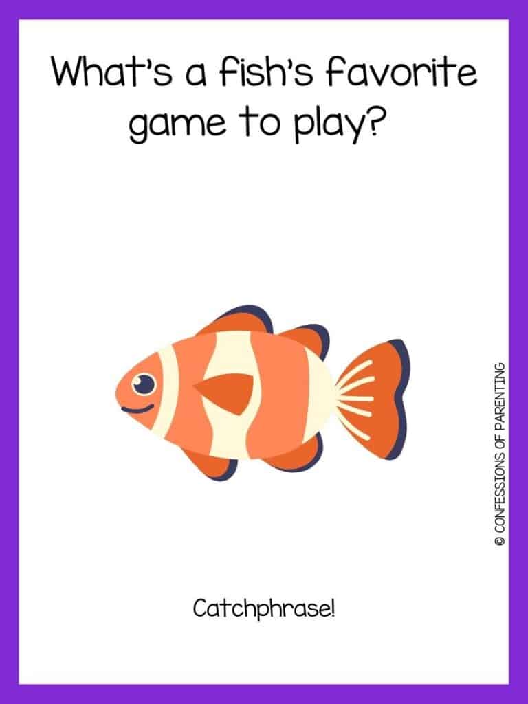 Orange fish with three white stripes and orange fins with purple border and fish joke for kids.