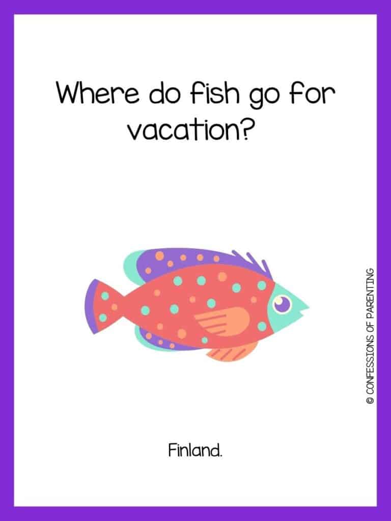 Red fish with blue and orange spots and purple border with fish joke for kids
