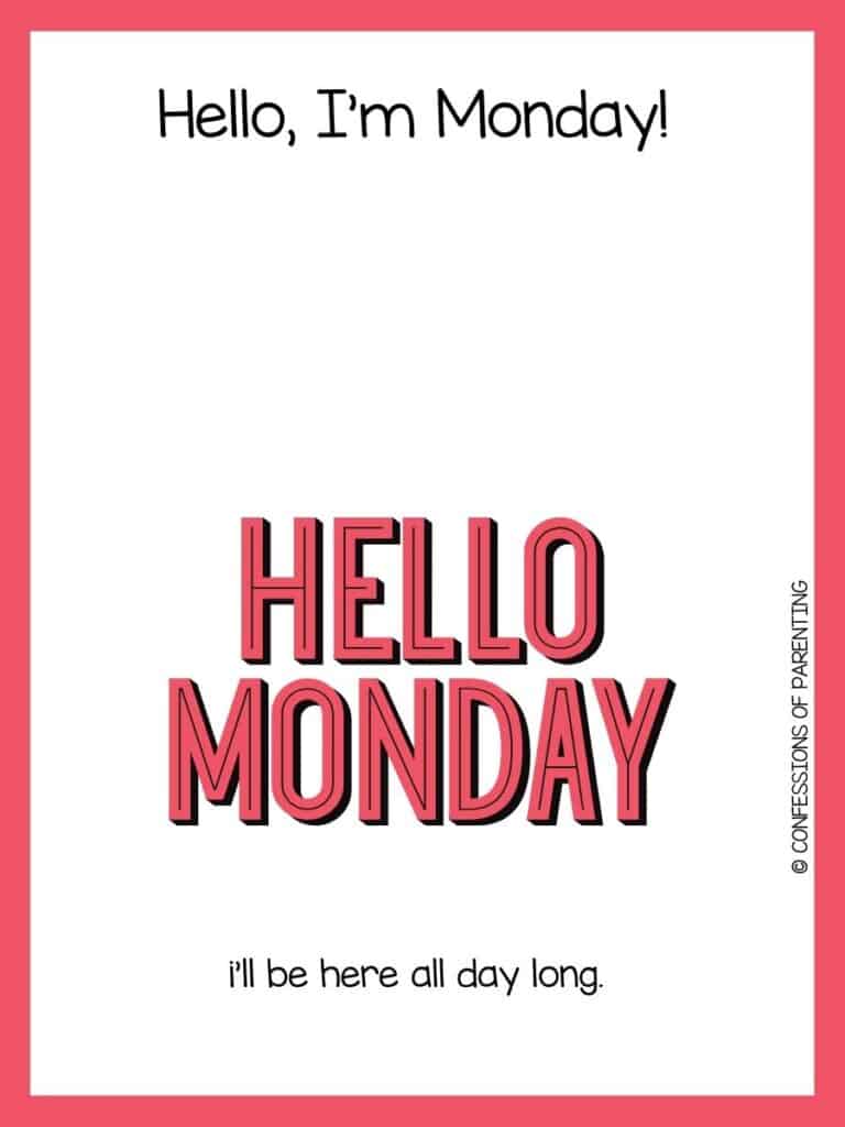 Pink "hello Monday" image with pink border and a Monday joke