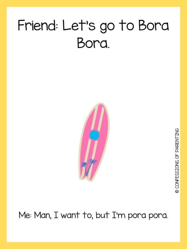 Summer joke on white background with yellow border and pink and cream striped surf board with blue palm trees