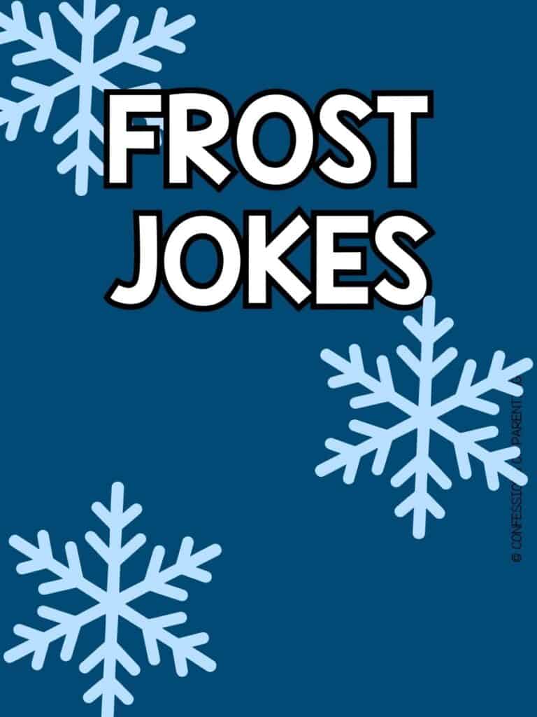 35 Frost Jokes That Will Break the Ice