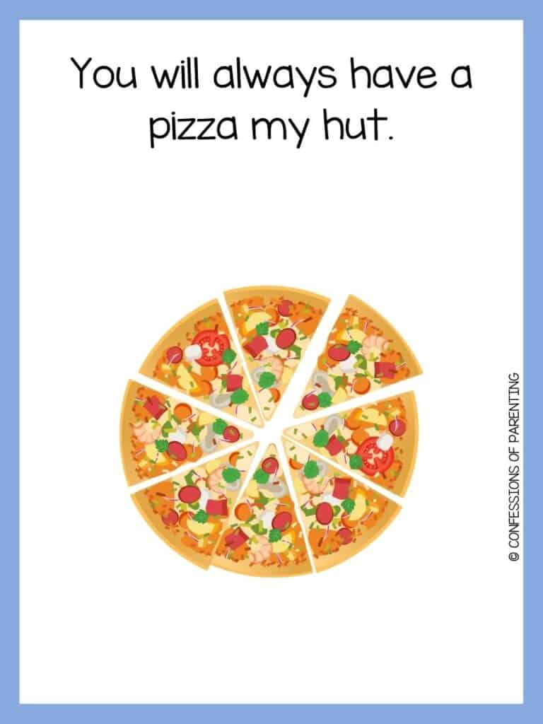 veggie pizza sliced with blue border with pizza pun