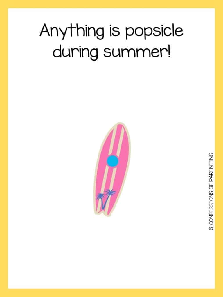pink and white surfboard with yellow border with summer joke