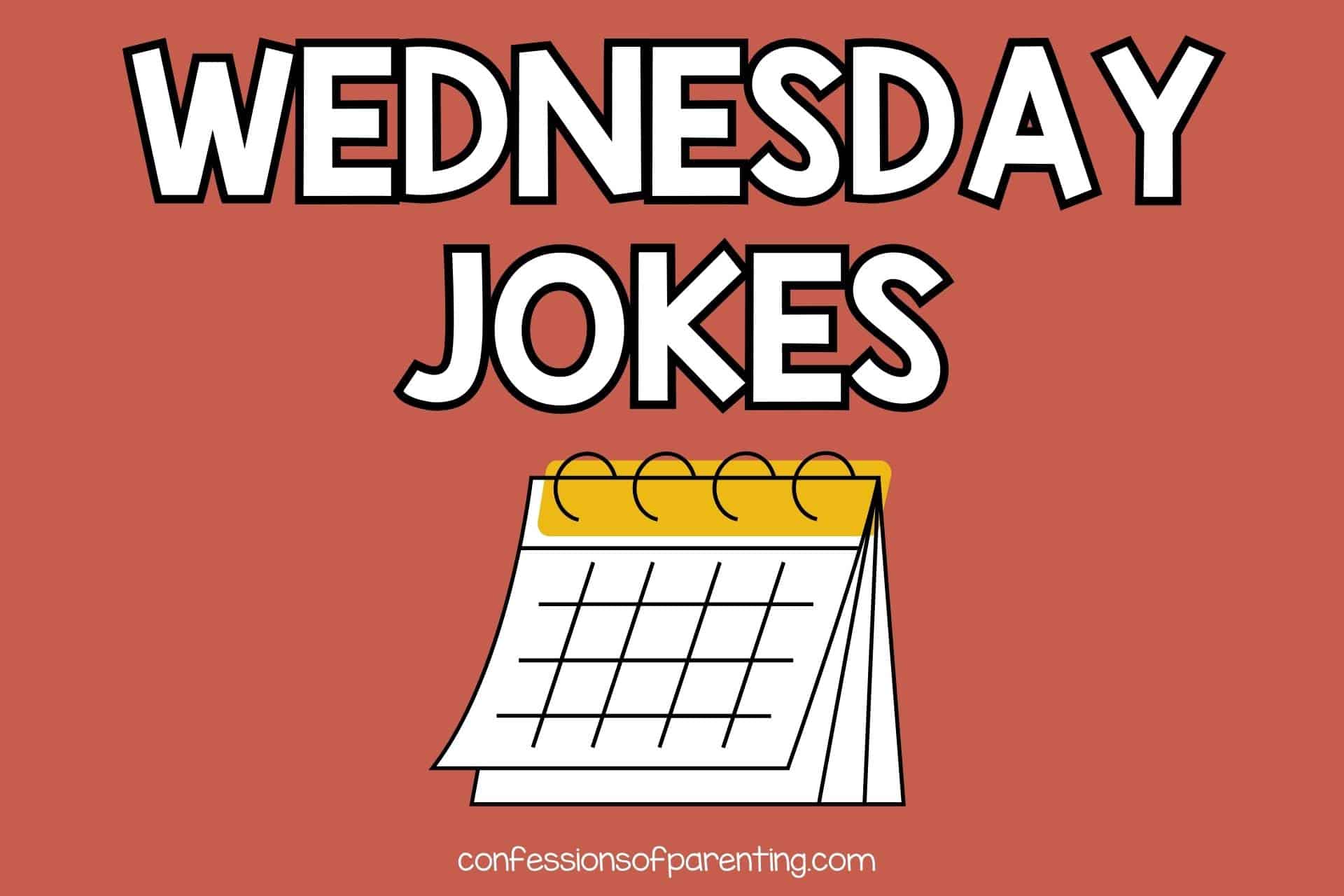 50 Best Wednesday Jokes That Make Lol 2233