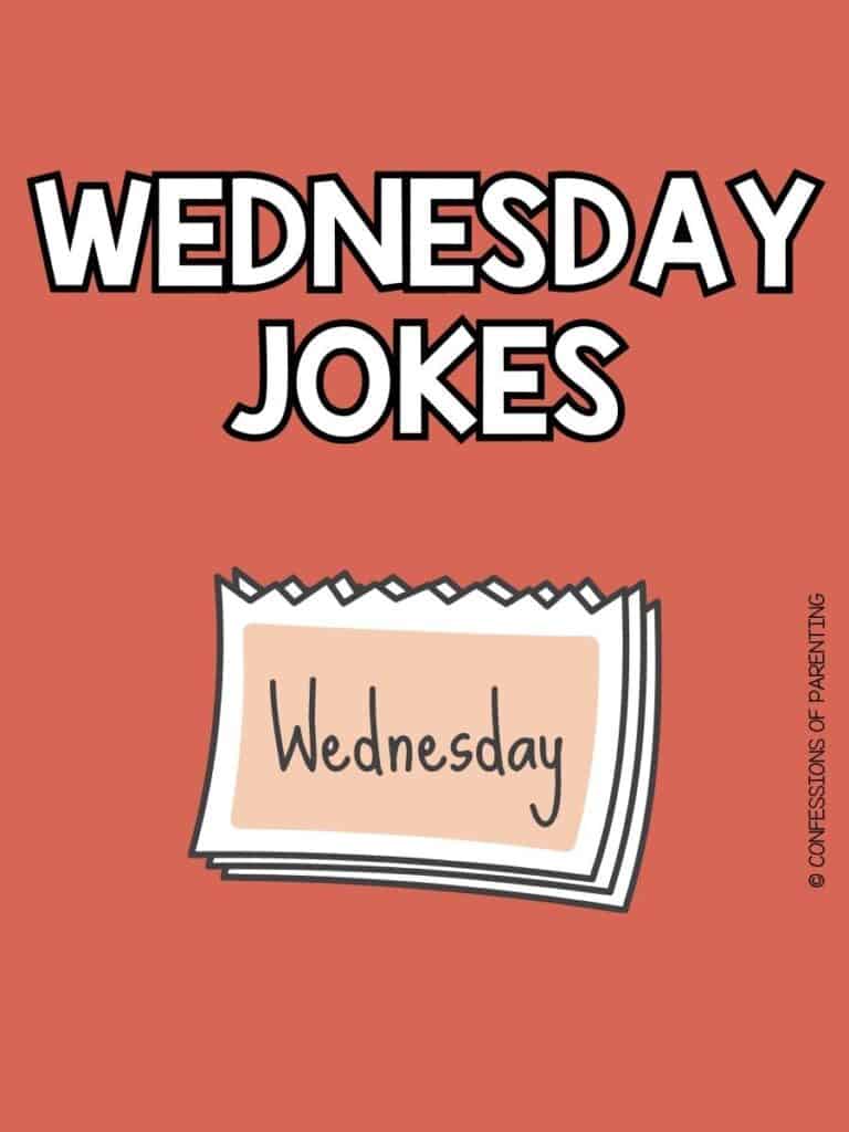 Title Wednesday jokes with an orange background with three torn papers stacked on top of each other. The top paper says Wednesday in a light orange box.