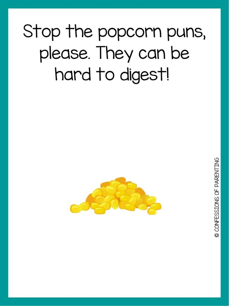corn pun in black text with pile of corn kernels and a teal border