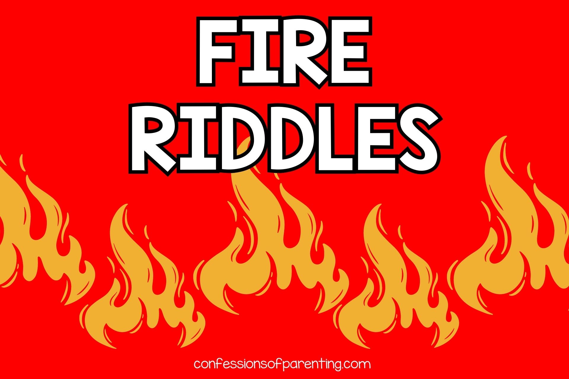 35 Best Fire Riddles That Sizzle