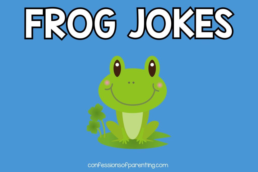 Cute green cartoon frog smiling and sitting on grass with the title “Frog Jokes” in large white letters at the top on a blue background, with confessionsofparenting.com written at the bottom.