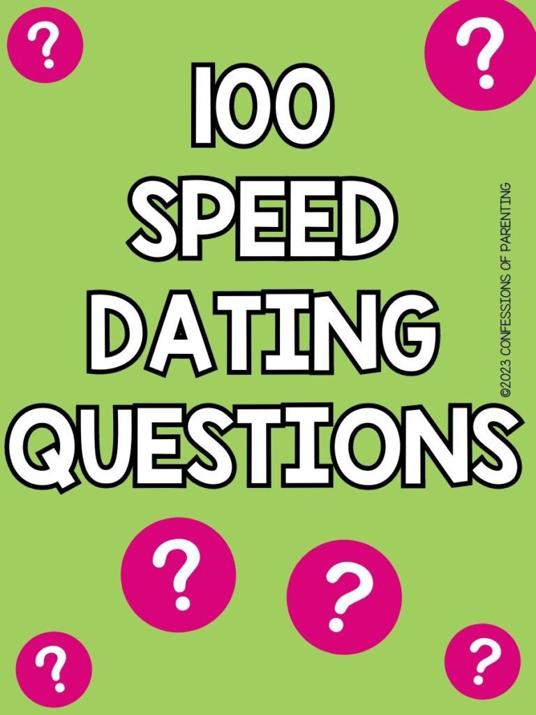 pin image with green background, bold white text stating "100 Speed Dating Questions" and image of question marks. 