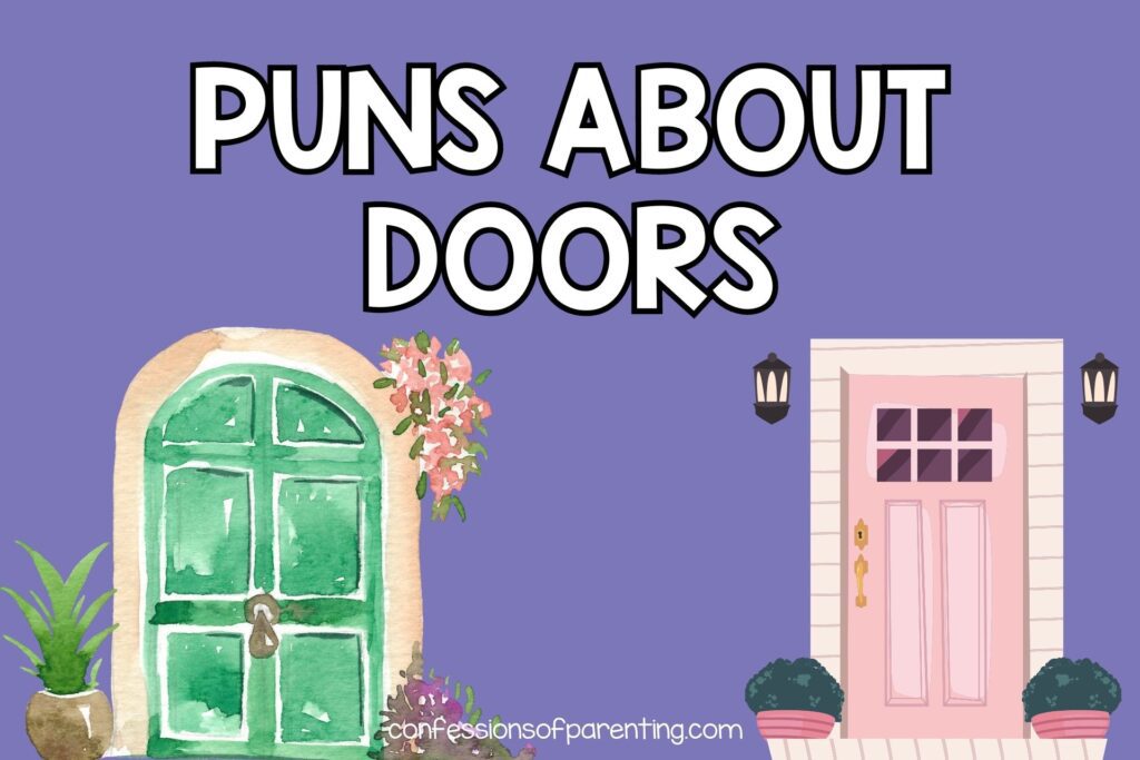 75 ADoorAble Puns About Doors That Will Have You Knocking with Laughs