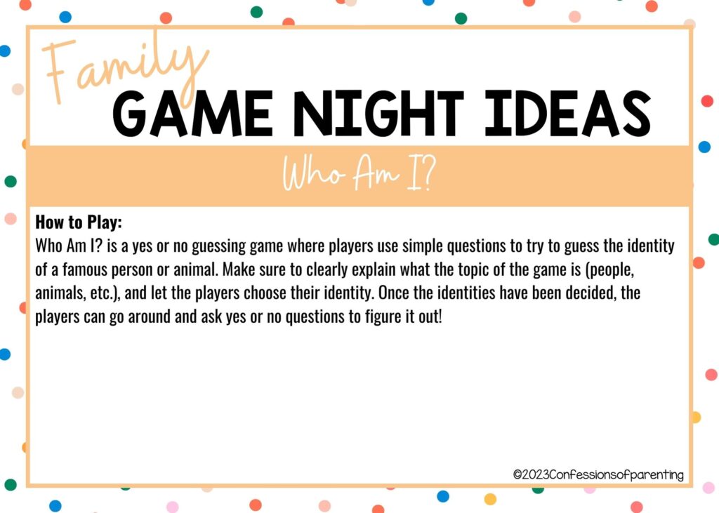in post image with colorful border, white background, bold title that says "Family Game Night Ideas", instructions for the game, and the name of the game "Who Am I?"