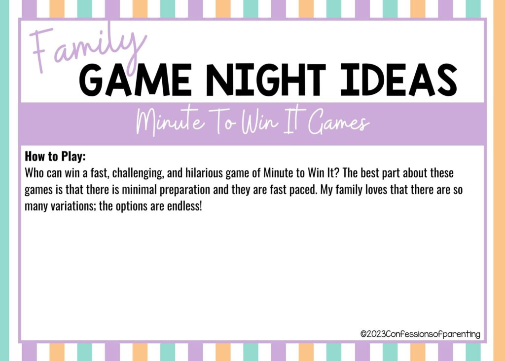 in post image with colorful border, white background, bold title that says "Family Game Night Ideas", instructions for the game, and the name of the game "Minute to Win It Games"